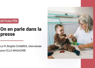 On en parle dans la presse : Le Pr Brigitte CHABROL interviewée pour ELLE MAGAZINE